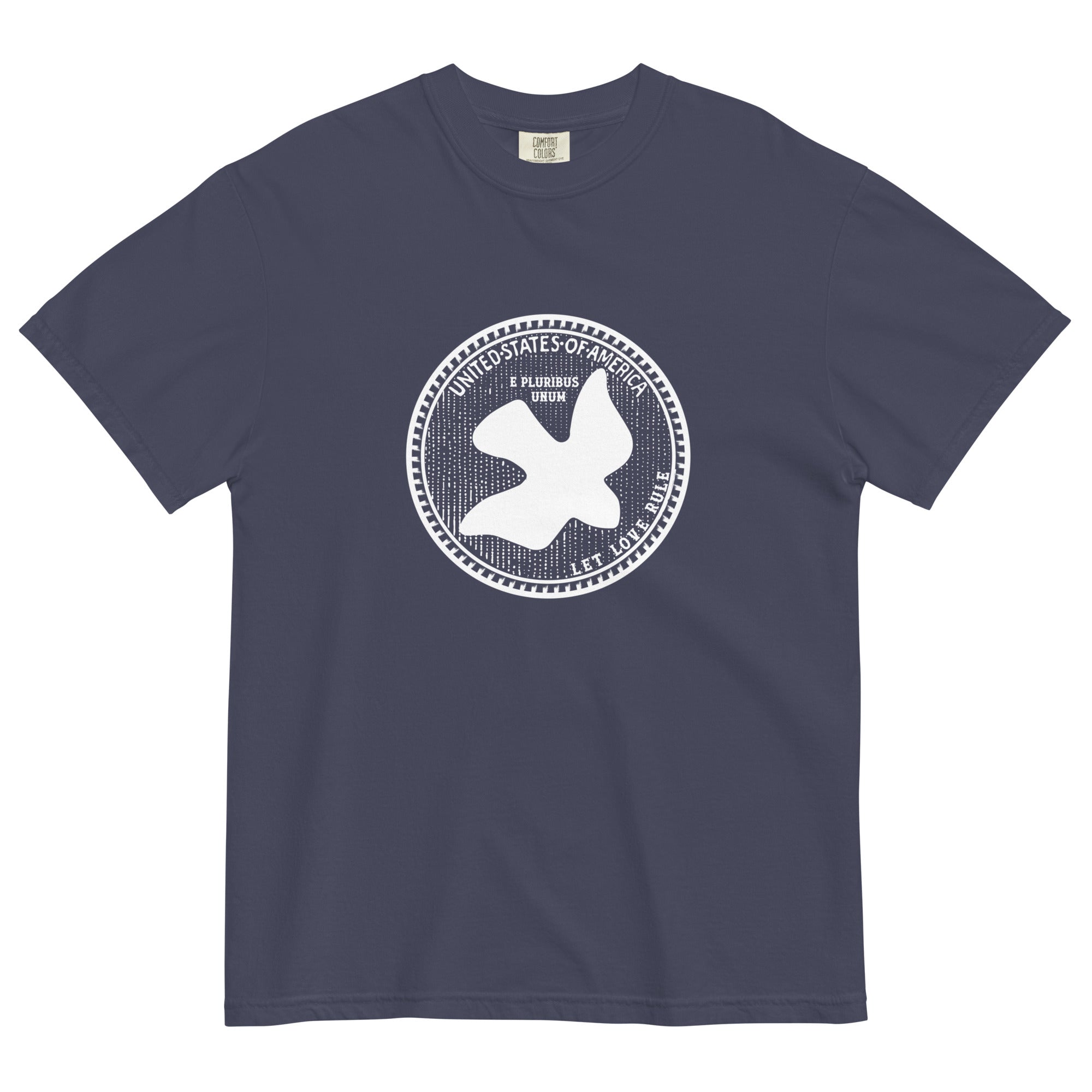 DOVE NICKEL - Let Love Rule - Garment-dyed Heavyweight Tee