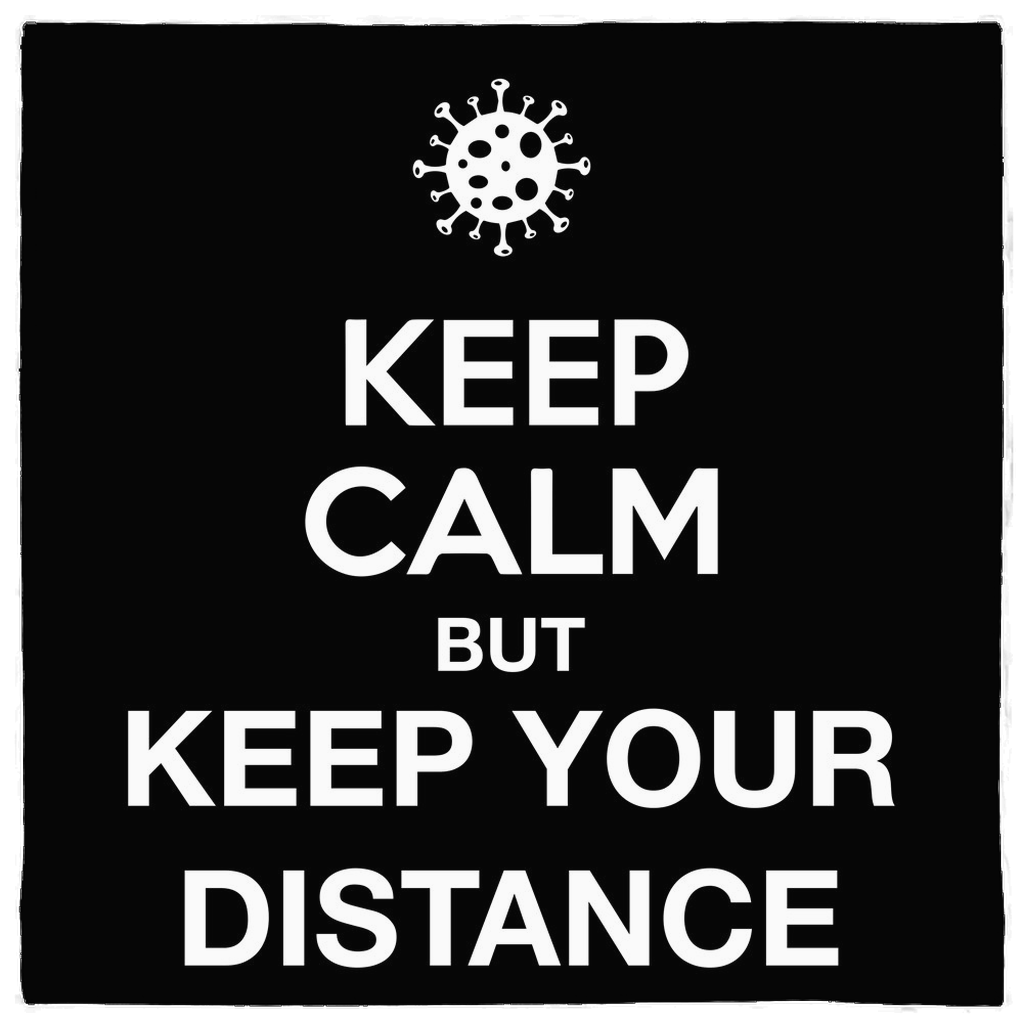 KEEP CALM BUR KEEP YOUE DISTANCE / Bandanas