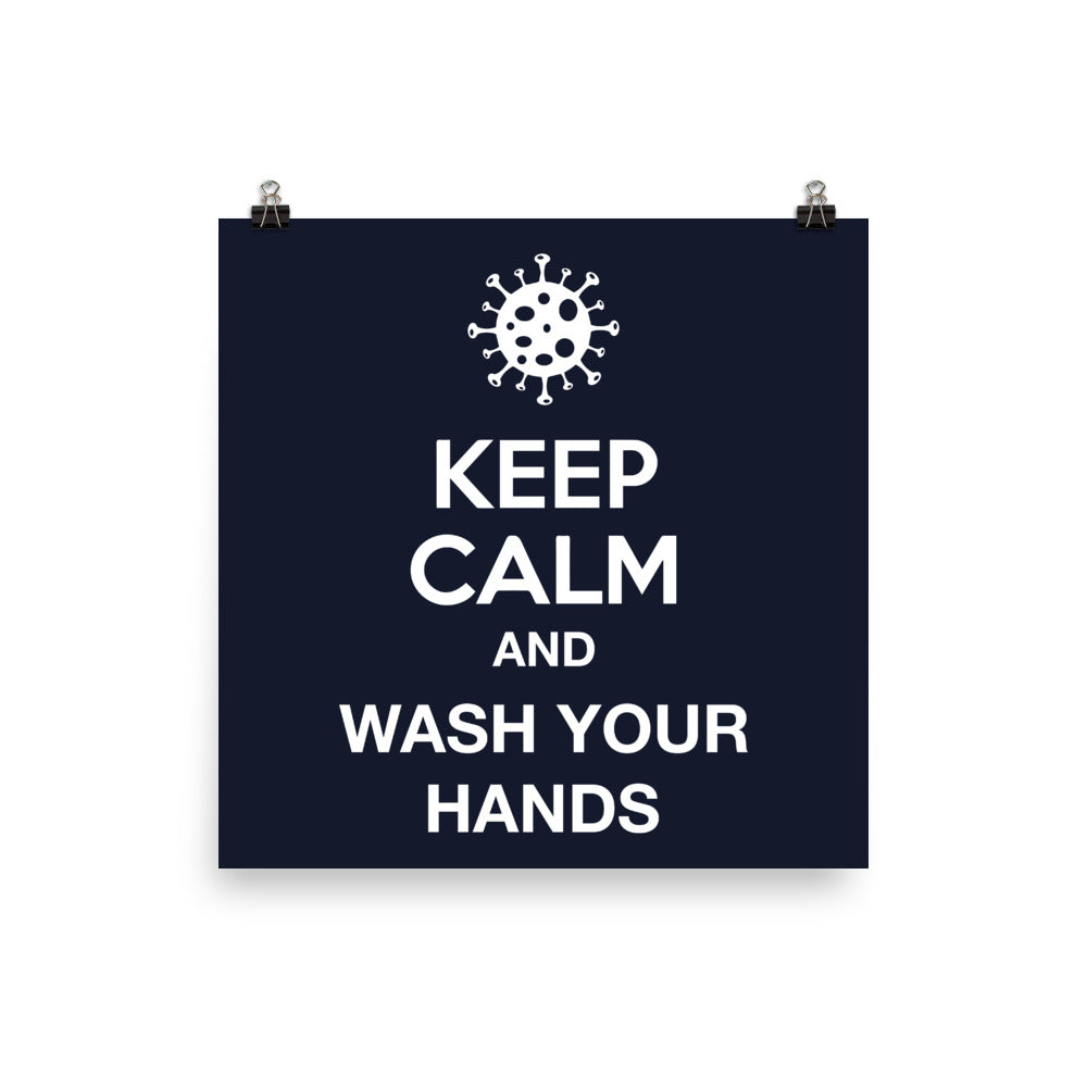 KEEP CALM - AND WASH YOUR HANDS / Poster