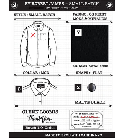 DYLAN MATTE SNAPS  - "6 OZ DENIM - SMALL BATCH 1